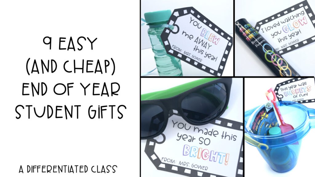9 Easy (and Cheap) End of Year Student Gifts - A Differentiated Class